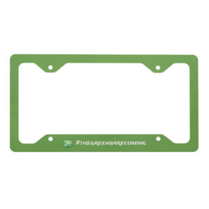 #TheGreensAreComing - Metal license plate frame